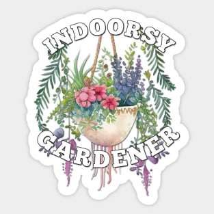 Indoorsy Gardener Plant Lover Nature Lovers Sticker